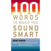 100 Words to Make You Sound Smart